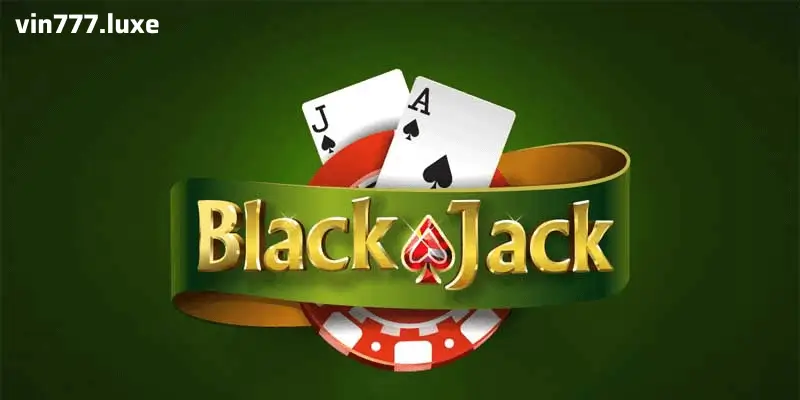 10 Chiến Lược Blackjack Giúp Người Mới Thắng Lớn Tại Vin777